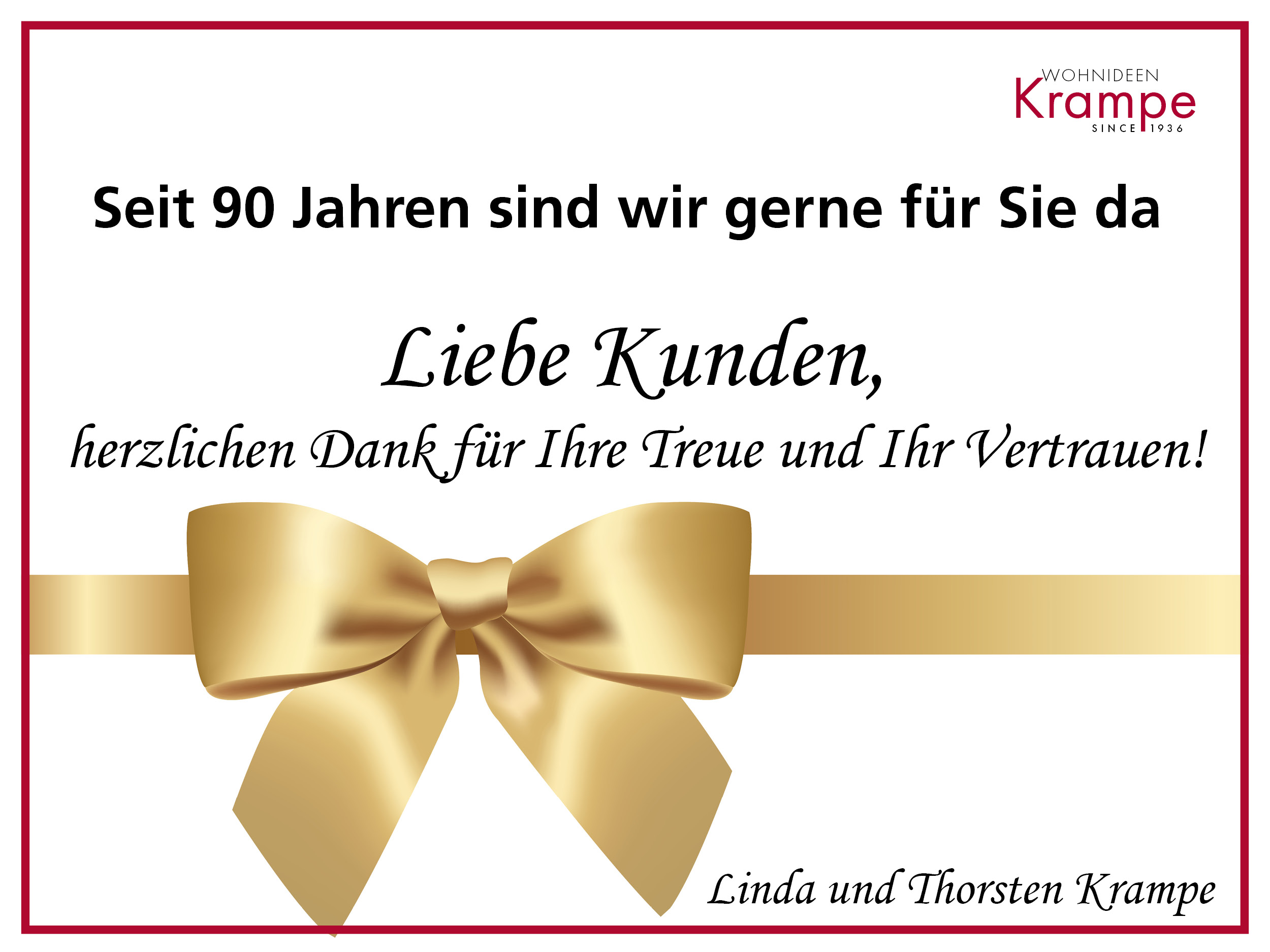 90. Betriebsjubiläum.
Liebe Kunden, vielen Dank für Ihre Treue!